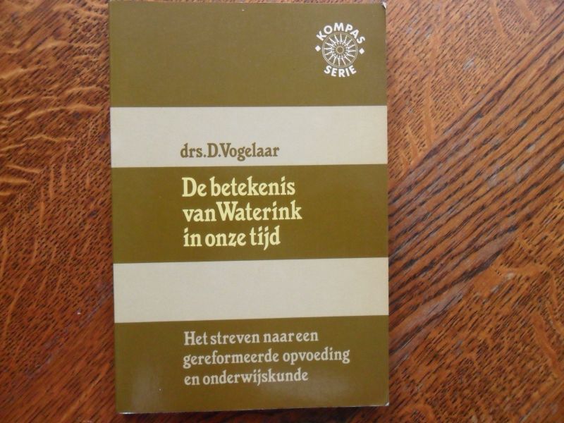 Vogelaar D - De betekenis van Waterink in onze tijd