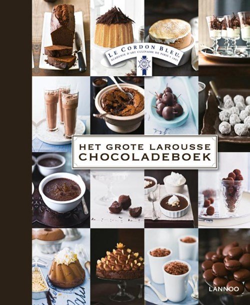 Cordon Le Bleu - Het grote Larousse chocoladeboek