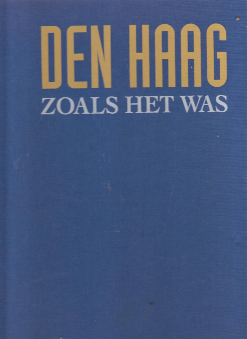 Doorn, Maarten van, Gemeentearchief, 's-Gravenhage - Den Haag zoals het was - Compleet in 19 afleveringen.