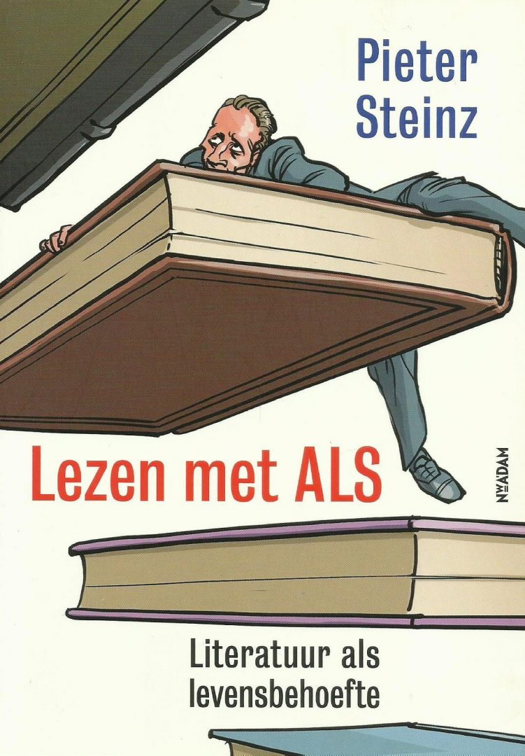 Steinz, Pieter - Lezen met ALS; Literatuur als levensbehoefte