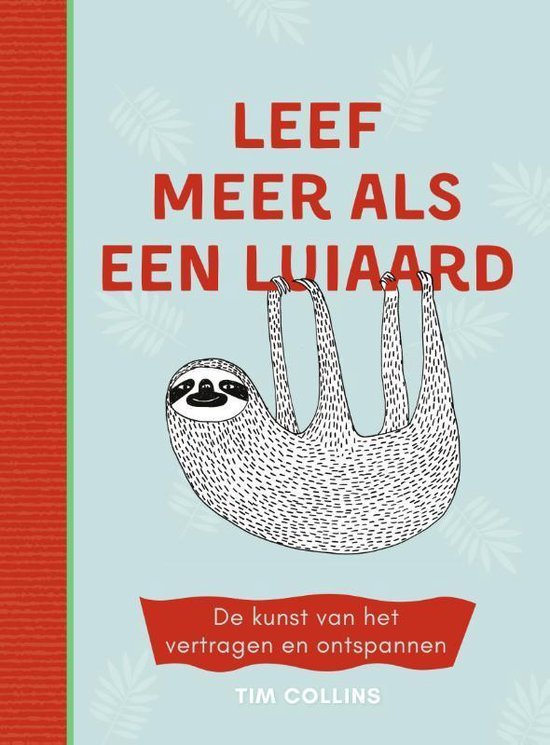 Collins, Tim, Va, Luka - Leef meer als een luiaard