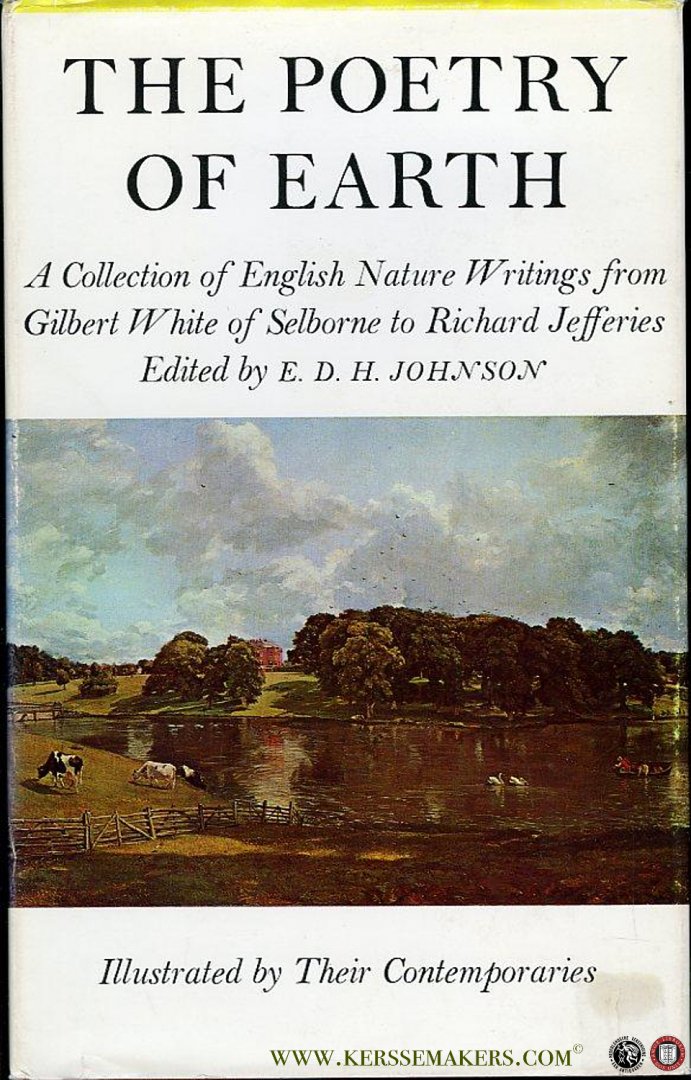 JOHNSON, E. (selected by) - The Poetry of Earth. A Collection of English Nature Writings from Gilbert White of Selborne to Richard Jefferies