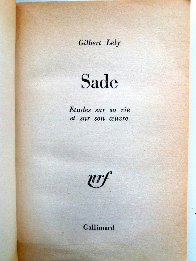 Lely, Gilbert - Sade (Études sur son vie et sur son oeuvre) (FRANSTALIG)