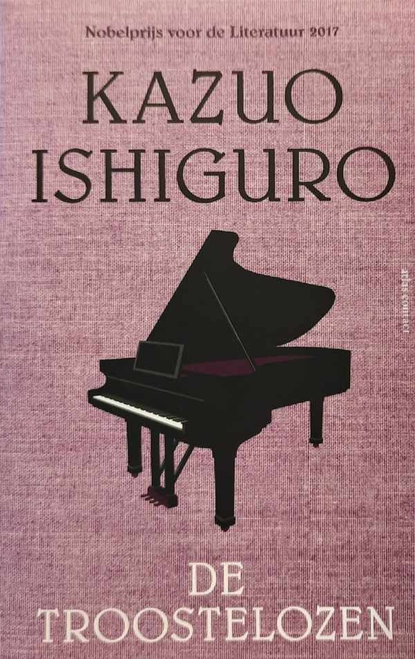 ISHIGURO Kazuo - De troostelozen (vertaling van The Unconsoled - 1995)