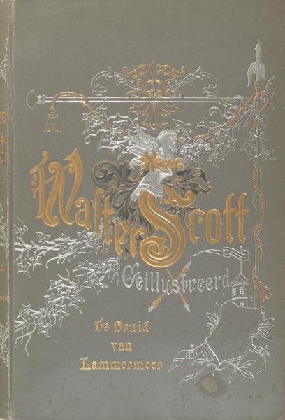 Scott, Walter. - De bruid van Lammermoor.
