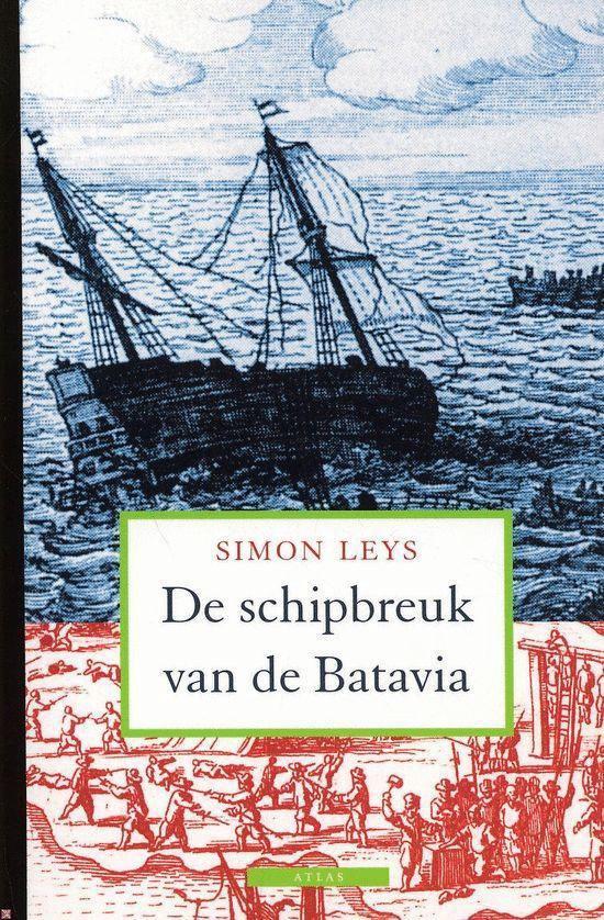 Leys, Simon - De schipbreuk van de Batavia - gevolgd door Prosper