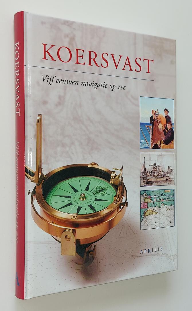 Akveld, Leo - Koersvast - vijf eeuwen navigatie op zee