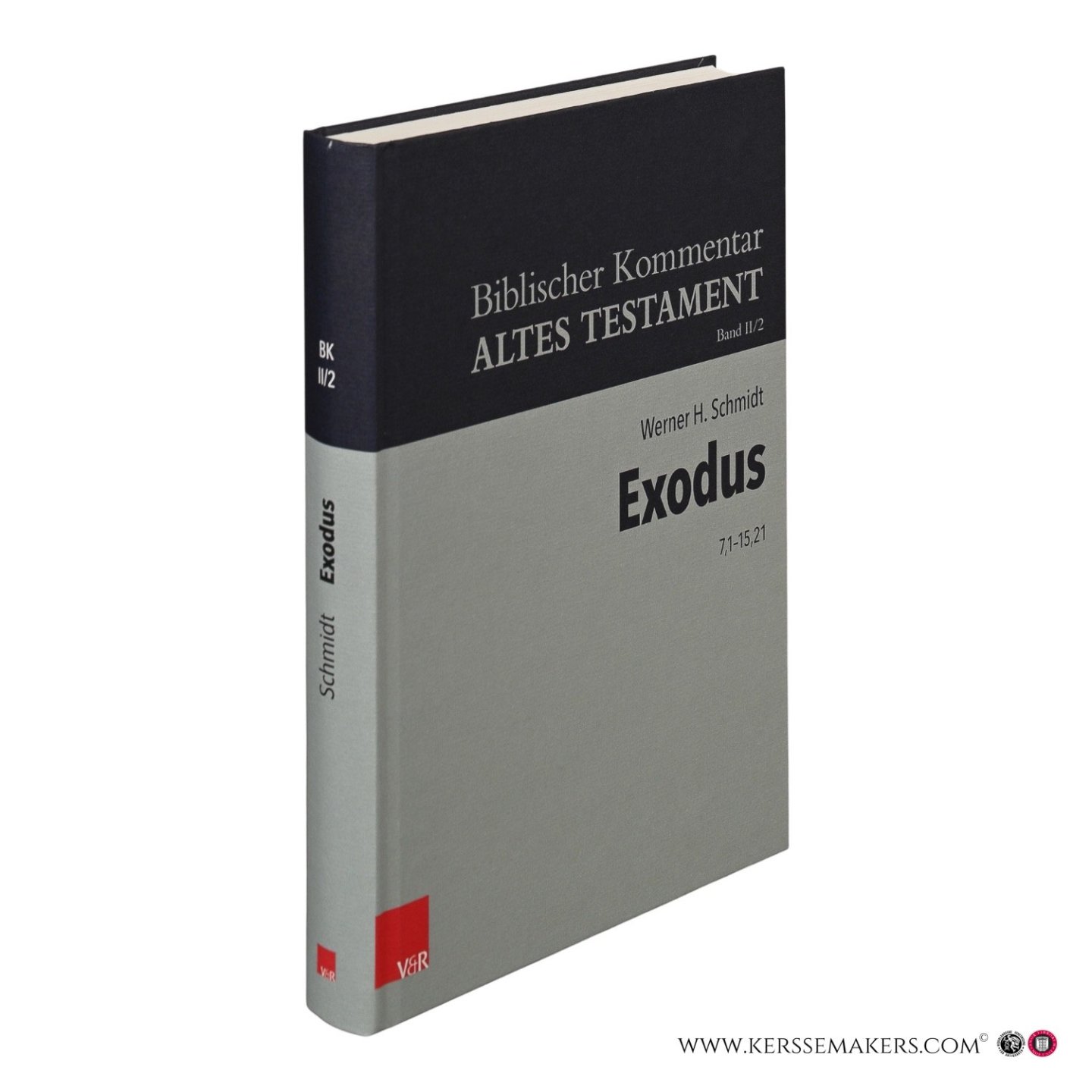Schmidt, Werner H. - Exodus. Teilband 2. Ex 7,1-15,21.