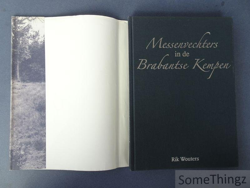 Wouters, Rik - Messenvechters in de Brabantse Kempen