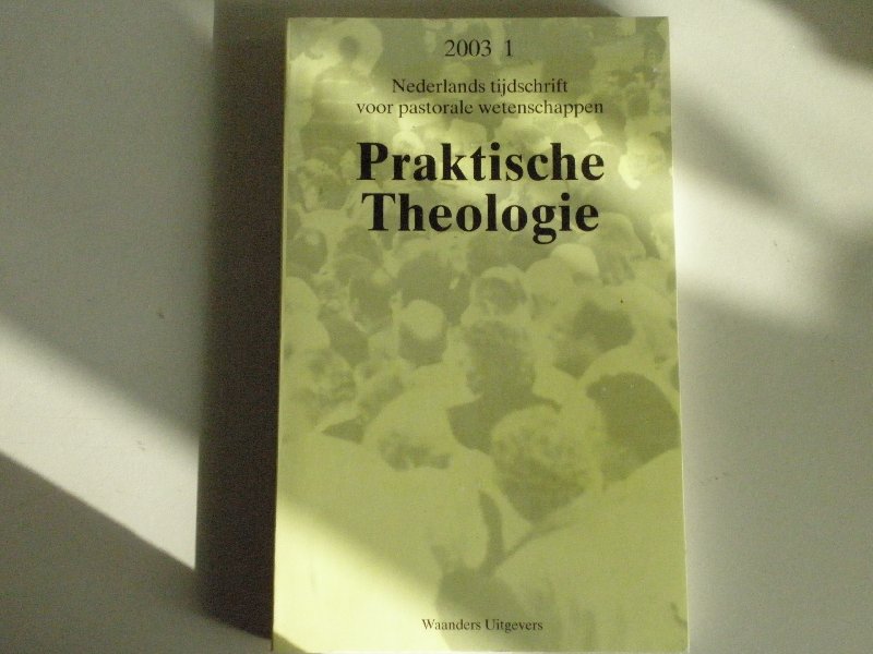  - Praktische Theologie, Nederlands tijdschrift voor pastorale wetenschappen, 2003 - 1