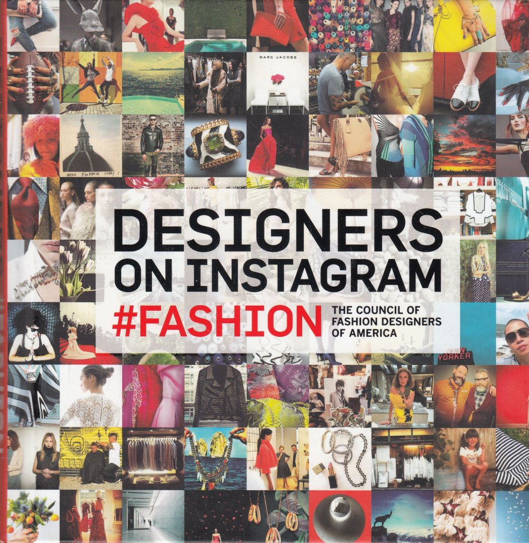 Kaplan, Rebecca (editor) - Council Of Fashion Designers Of America; - Designers on Instagram / #Fashion