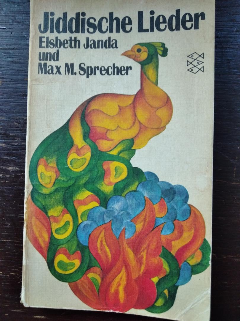 Elsbeth Janda und Max M. Sprecher (Hrsg.) - Jiddische Lieder. Mit Deutscher Ubersetzung und Noten.
