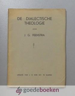 Feenstra, Ds. J.G. - De Dialectische Theologie