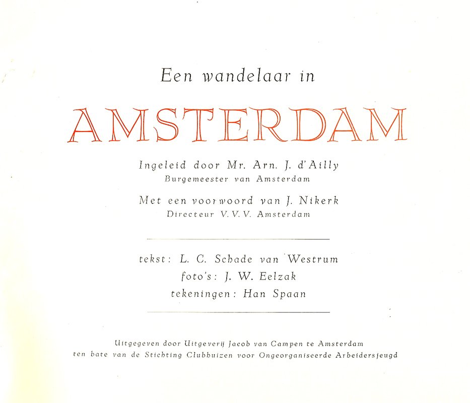 L.C.Schade van Westrum. Ingeleid door mr. A.J. d' Ailly, tekeningen Han Spaan - Een wandelaar in Amsterdam
