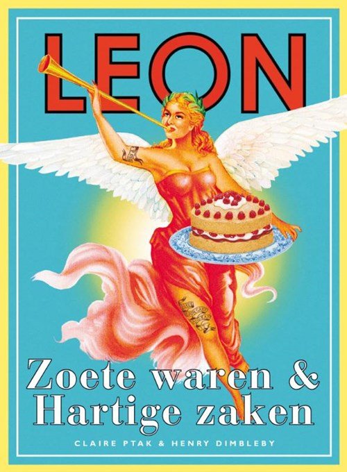 Claire Ptak; Henry Dimbleby - Leon  zoete waren & hartige zaken