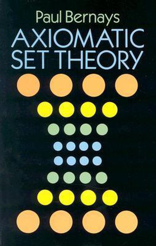 Paul Bernays - Axiomatic Set Theory