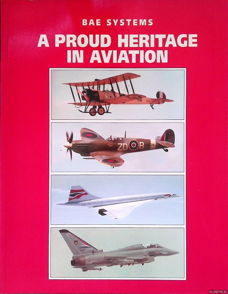 March, Peter R. & Brian Strickland & Christopher Whitehead - A Proud Heritage in Aviation: BAE Systems