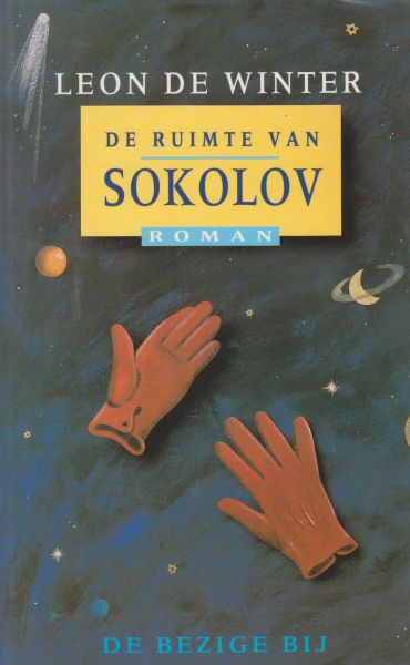 Winter ('s-Hertogenbosch , 24 februari 1954 ), Leon de - De ruimte van Sokolov - Roman - Een vooraanstaand ruimtevaartdeskundige uit de Sovjet-Unie raakt in Israël aan lager wal, maar ziet zijn kansen keren wanneer hij onder bizarre omstandigheden in aanraking komt met een jeugdvriend