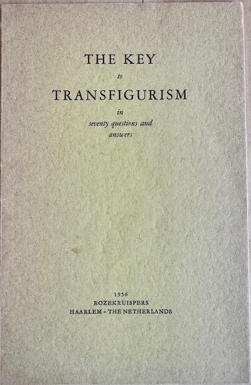 Rozekruisers- - THE KEY TO TRANSFIGURISM - in seventy questions and answers.