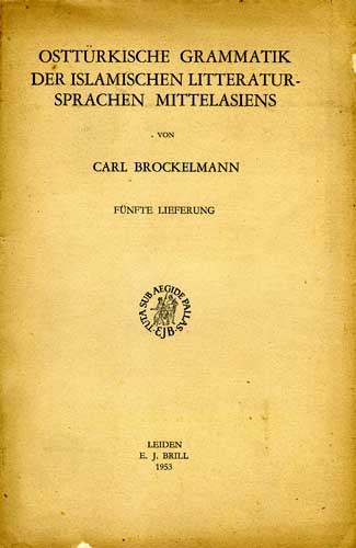 Brockelmann, Carl - Ostturkische Grammatik der Islamischen Literatursprachen Mittelasiens 5te Lieferung