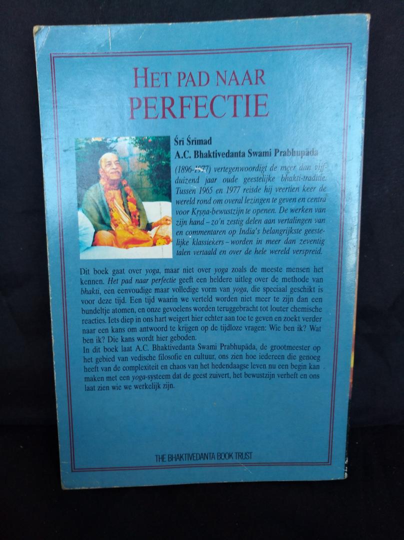 Sri Srimad Bhaktivedanta Swami Prabhupada. - Het pad naar perfectie, Yoga voor deze tijd