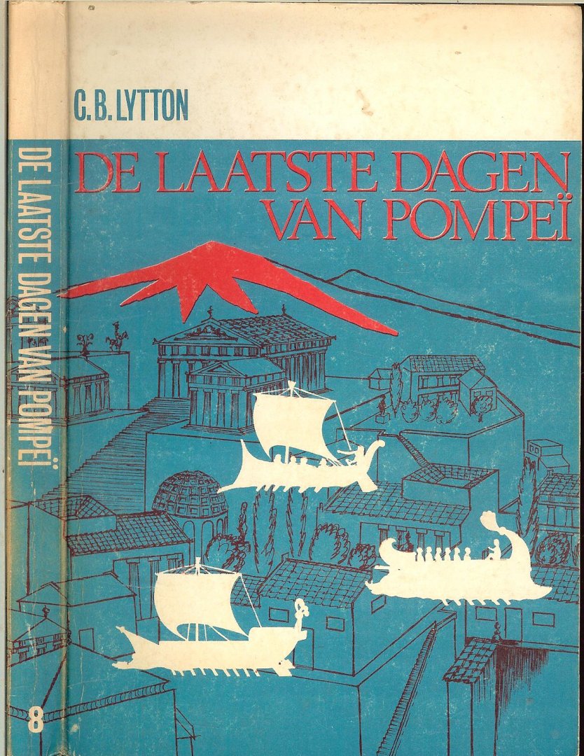 Lytton, Bulwer, E.G.E.  Ontwerp en Omslag Harm van Tongeren - De laatste dagen van Pompei