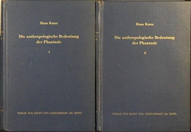 KUNZ, Hans. - Die Antropologische Bedeutung der Phantasie. 2 Volumes