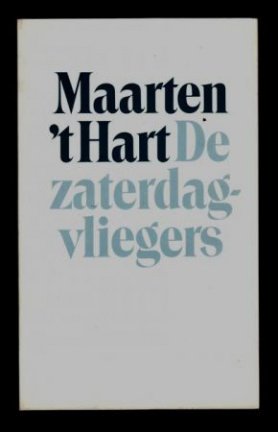 Hart, Maarten 't - De zaterdagvliegers