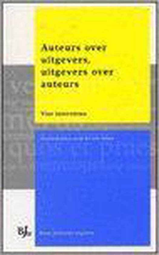  - Auteurs Over Uitgevers, Uitgevers Over Auteurs