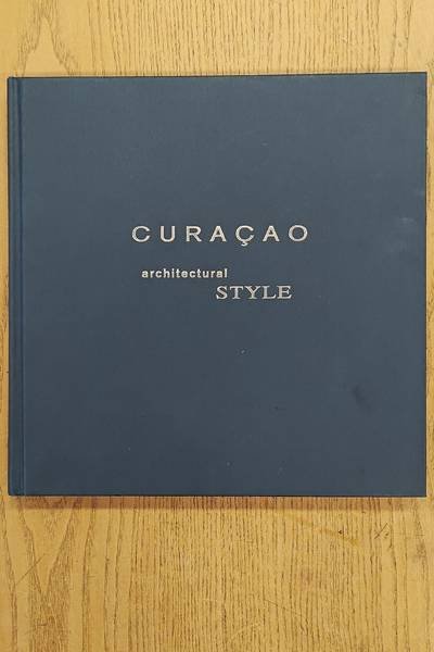 FONK, HANS & RUUD VAN DER NEUT. - Curaçao Architectural Style.