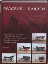 Wagens & Karren - diversiteit van voertuigen op het platteland en de collectie van het Nederlands Openluchtmuseum