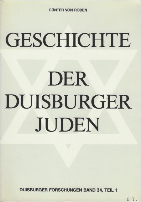 Roden, Gunter von und Rita Vogedes: - Geschichte der Duisburger Juden. In Zusammenarbeit mit Rita Vogedes. Teil 1 und Teil 2; complet in 2 volumes