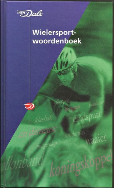 Luitzen, Jan - Van Dale Wielersportwoordenboek. Van afloper tot zweetdief