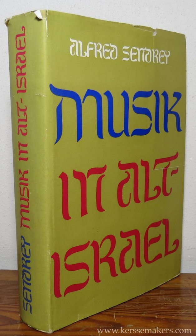 SENDREY, ALFRED. - Musik in Alt-Israel.