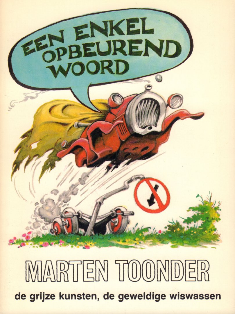 Toonder, Marten - Een Enkel Opbeurend Woord (De Grijze Kunsten, De Geweldige Wiswassen), 172 pag. paperback, goede staat