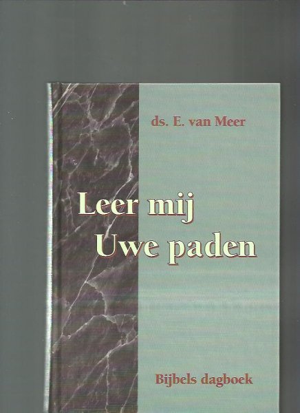 Meer, E. van - Leer mij Uwe paden / druk 5
