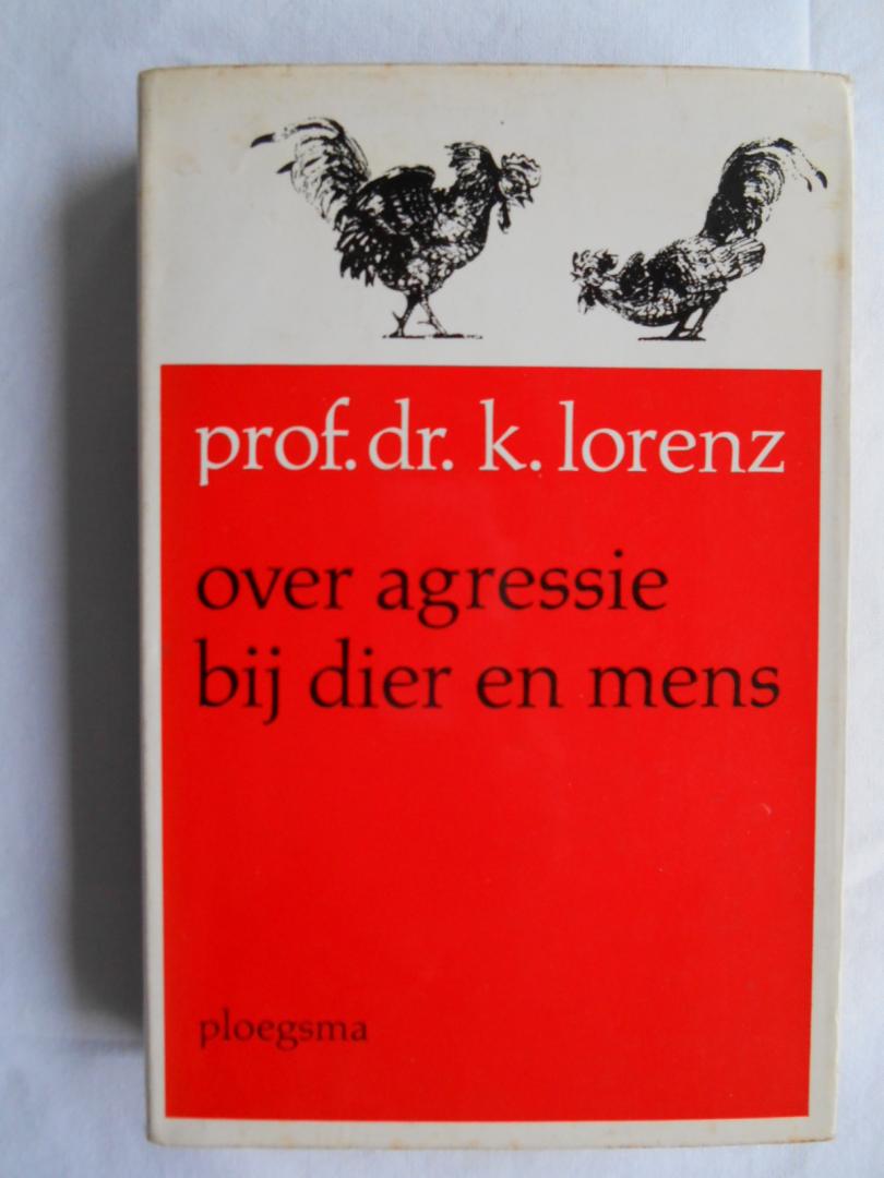 Lorenz, Prof. Dr. K. - vertaling Dr. D. Hillenius - Over agressie bij dier en mens.