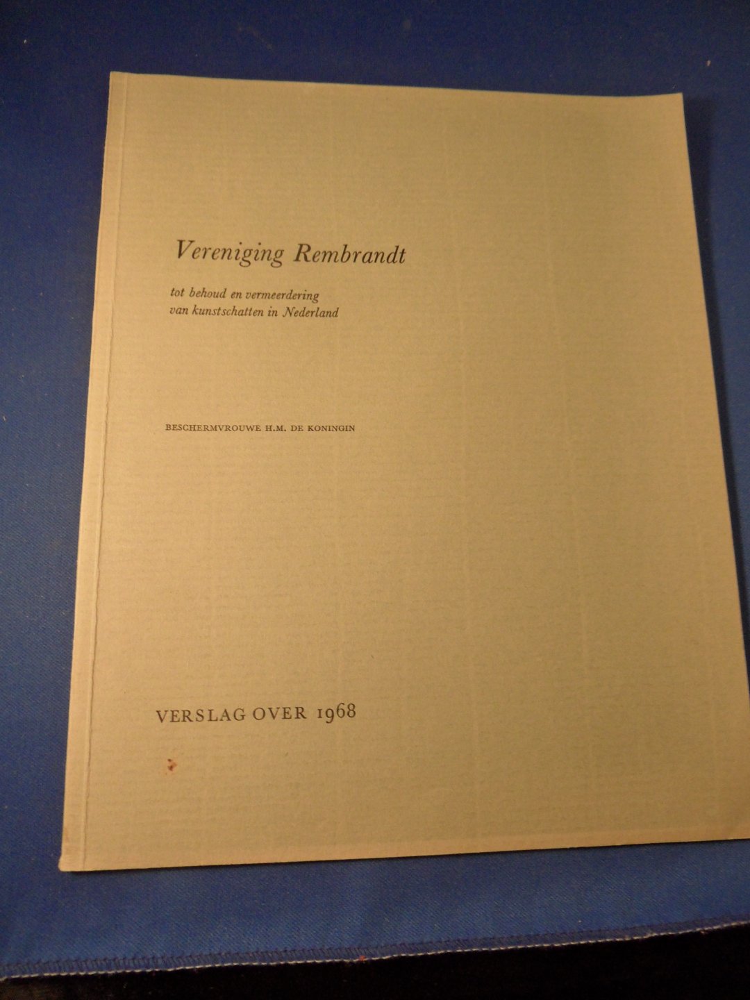 vereniging Rembrandt - Verslag over het jaar 1968 vereniging Rembrandt + verslag over het jaar 1969