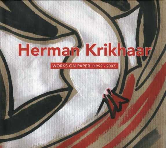 Krikhaar, Herman - Herman Krikhaar. Works on paper (1992-2007)