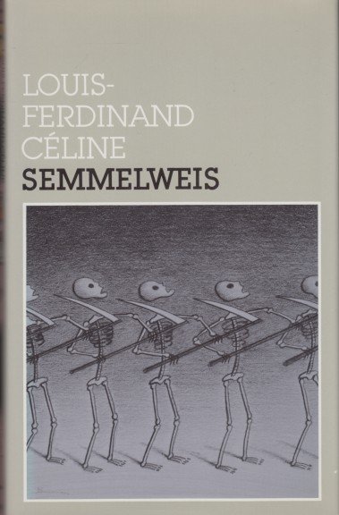 Céline, Louis-Ferdinand - Semmelweis.