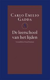 GADDA, Carlo Emilio - De leerschool van het lijden