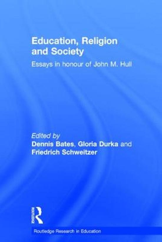 Bates, Dennis - Education, Religion and Society / Essays in Honour of John M. Hull