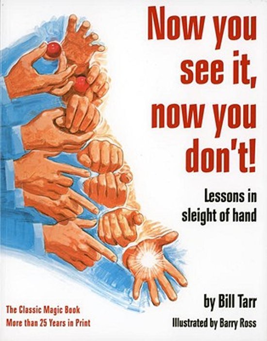 Tarr, Bill; Ross, Barry - Now You See It, Now You Don't . Lessons in Sleight of Hand.
