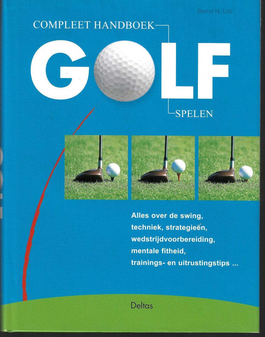 Liiti, Bernd - Compleet handboek golf spelen