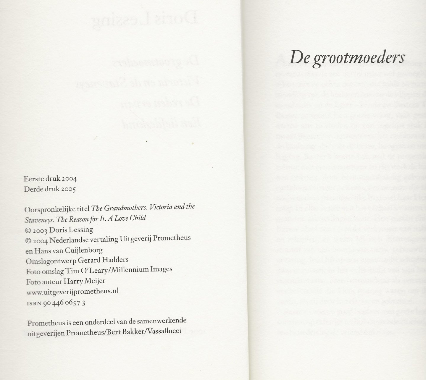Lessing, Doris Vertaling door Hans  van Cuijlen borg Foto auteur  Harry Meijer - De grootmoeders / bevat de novellen: De grootmoeders . Victoria en de Staveneys . De reden ervan . Een liefdeskind