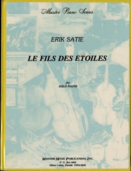 Satie, Erik - LE FILS DES ETOILES for solo PIANO