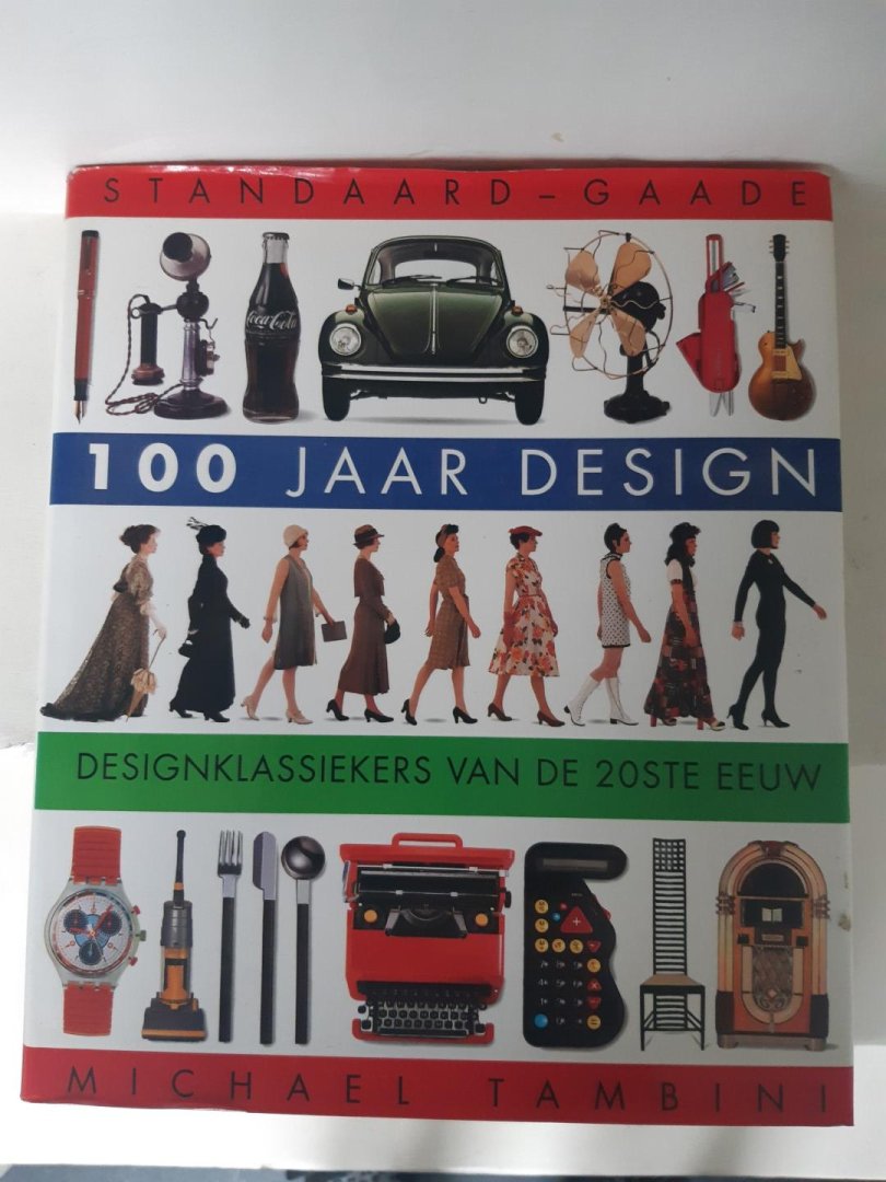 Tambini, Michael. - 100 Jaar Design.Design klassiekers van de 20e eeuw