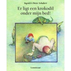 Schubert, Ingrid en Dieter - Er ligt een krokodil onder mijn bed!