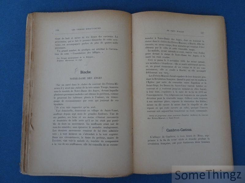 Schoutens, Etienne. - Les Vierges miraculeuses & remarquables du pays wallon