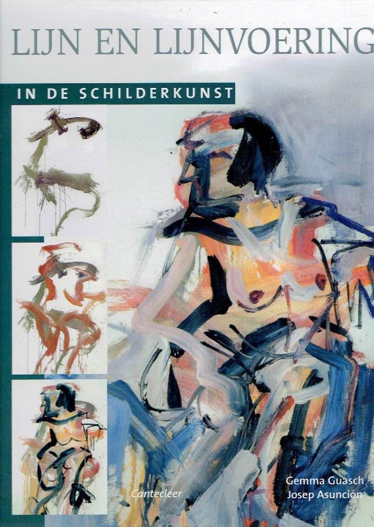GUASCH, Gemma & Josep ASUNCION - Lijn en lijnvoering in de schilderkunst.